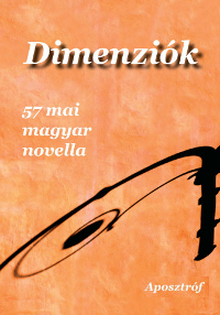 Dimenziók - 57 mai magyar novella (2010)